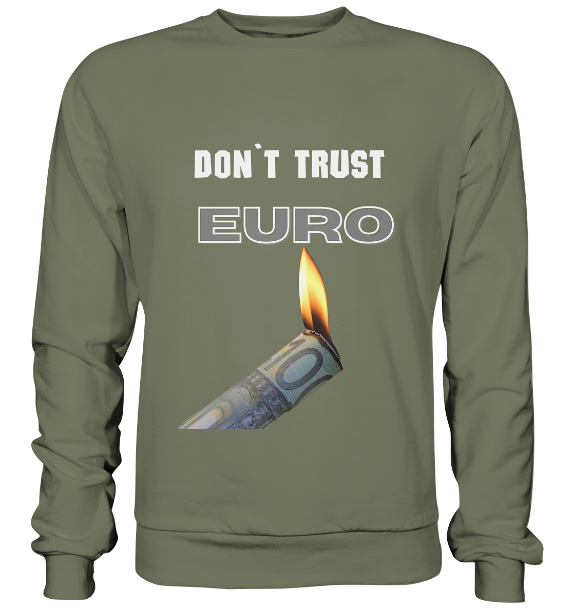 DON`T TRUST EURO - Premium Sweatshirt