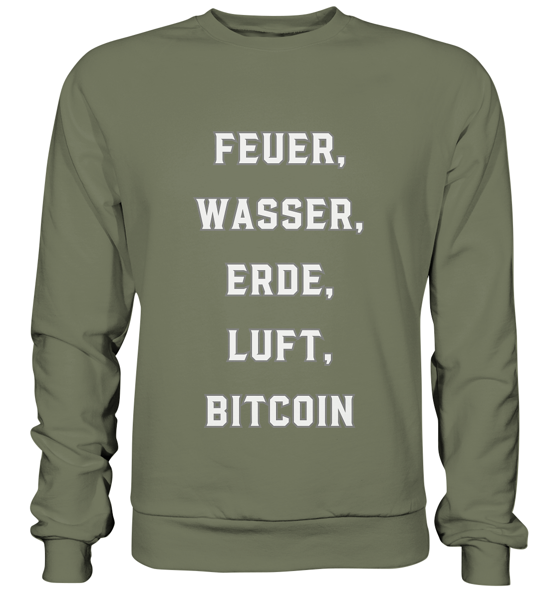 FEUER, WASSER, ERDE, LUFT, BITCOIN - Premium Sweatshirt