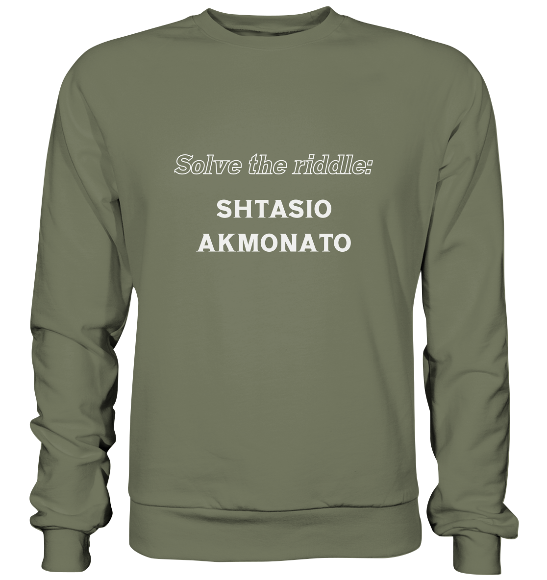 SOLVE THE RIDDLE - SHTASIO AKMONATO - Premium Sweatshirt