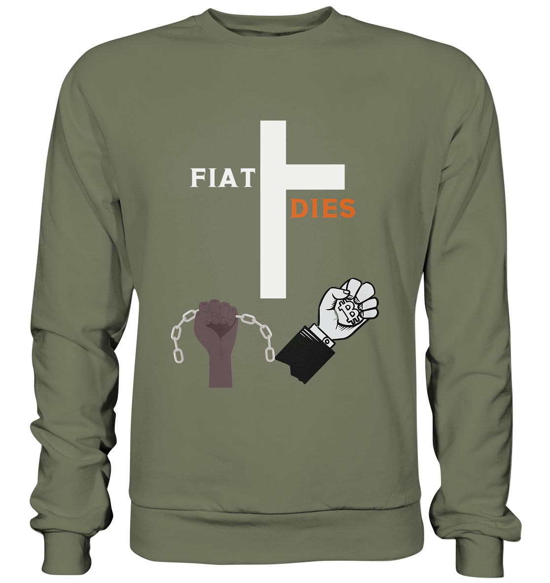 FIAT DIES (Kreuz + gesprengte Ketten & Hand mit Bitcoin) - Premium Sweatshirt