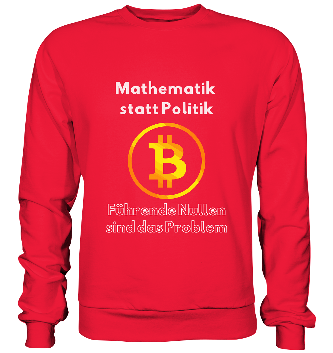 Mathematik statt Politik - führende Nullen sind (überall) das Problem ;-) Variante: unten offene Schrift - Premium Sweatshirt