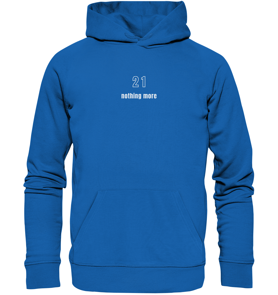 Minimalistisch - 21 nothing more - Premium Unisex Hoodie