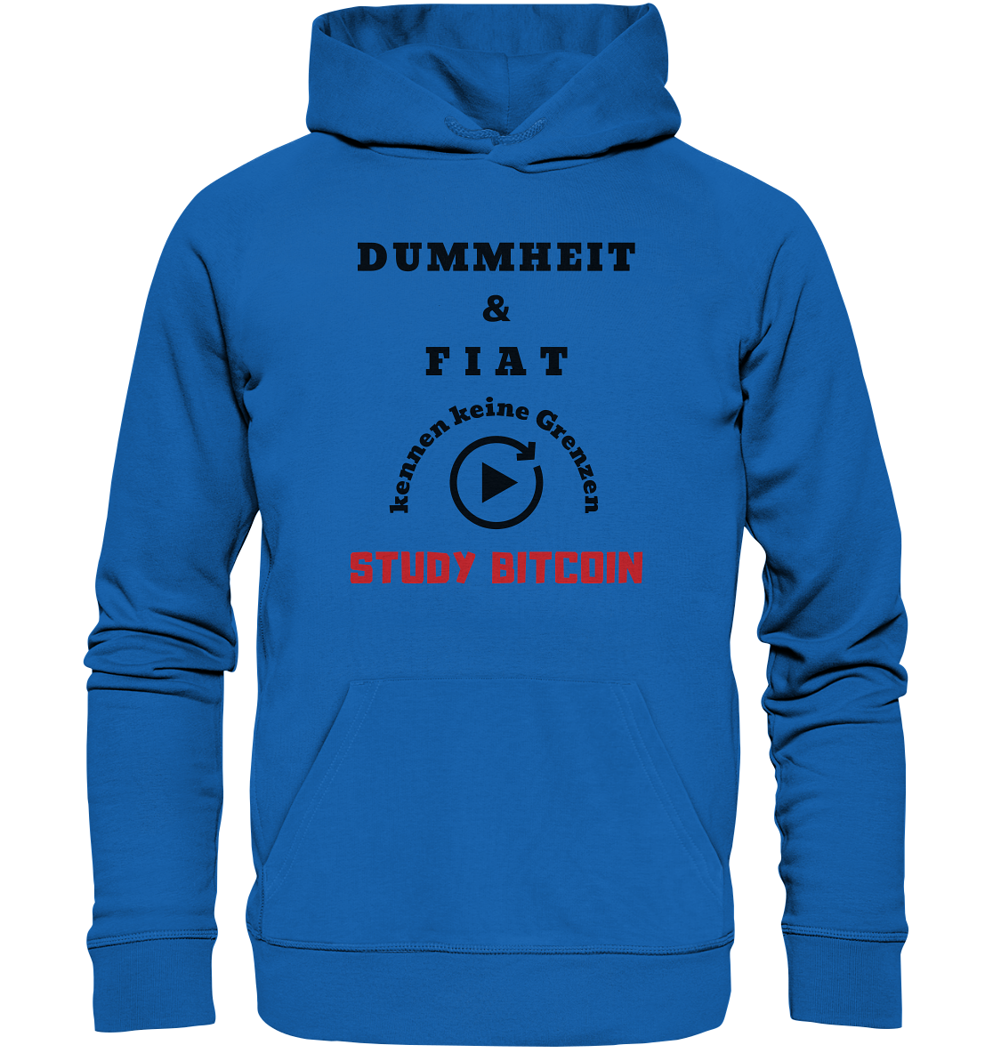 DUMMHEIT & FIAT KENNEN KEINE GRENZEN - STUDY BITCOIN (ROT) # PLAYBUTTON UNENDLICH - Premium Unisex Hoodie