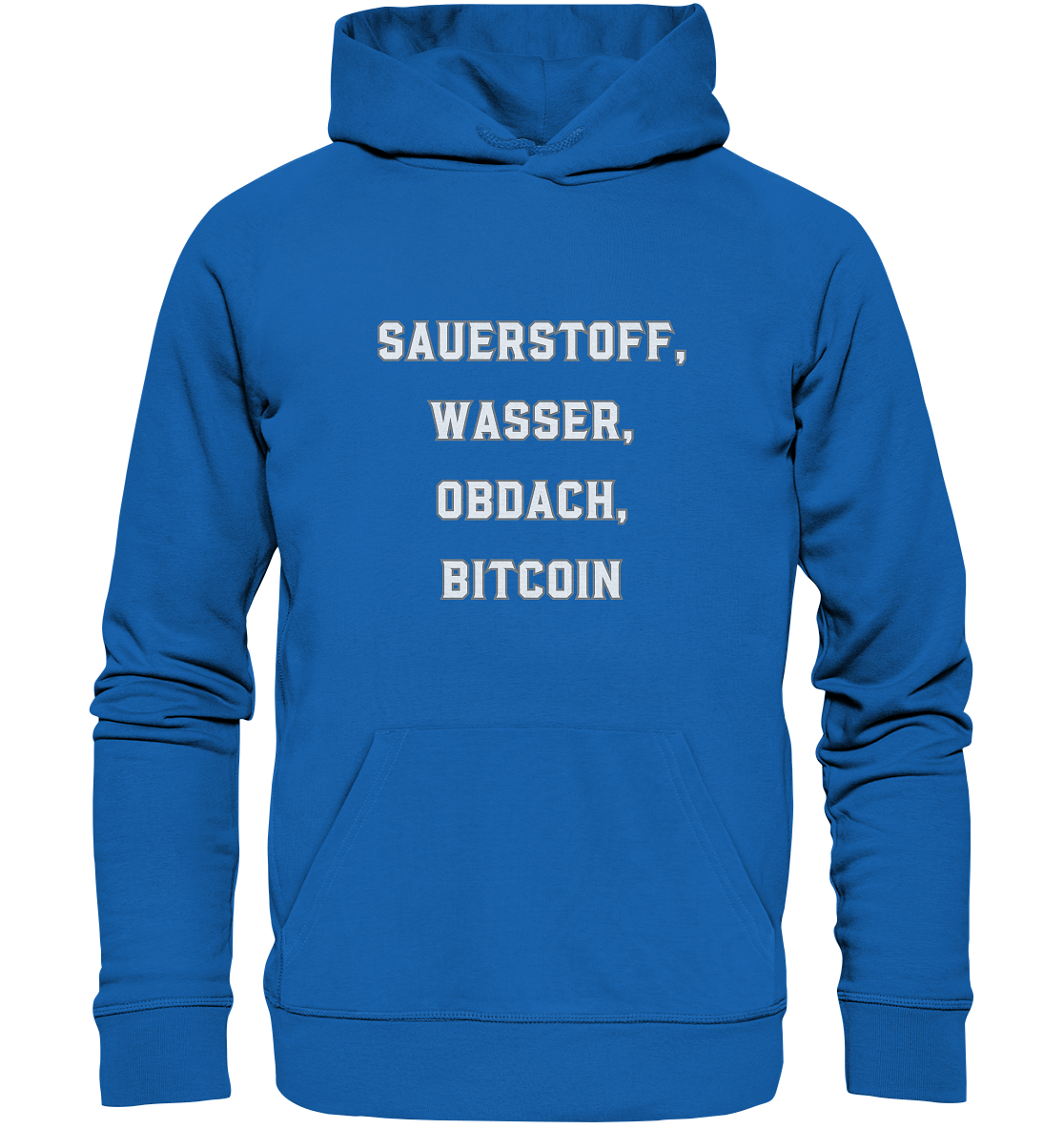 SAUERSTOFF, WASSER, OBDACH, BITCOIN - Premium Unisex Hoodie