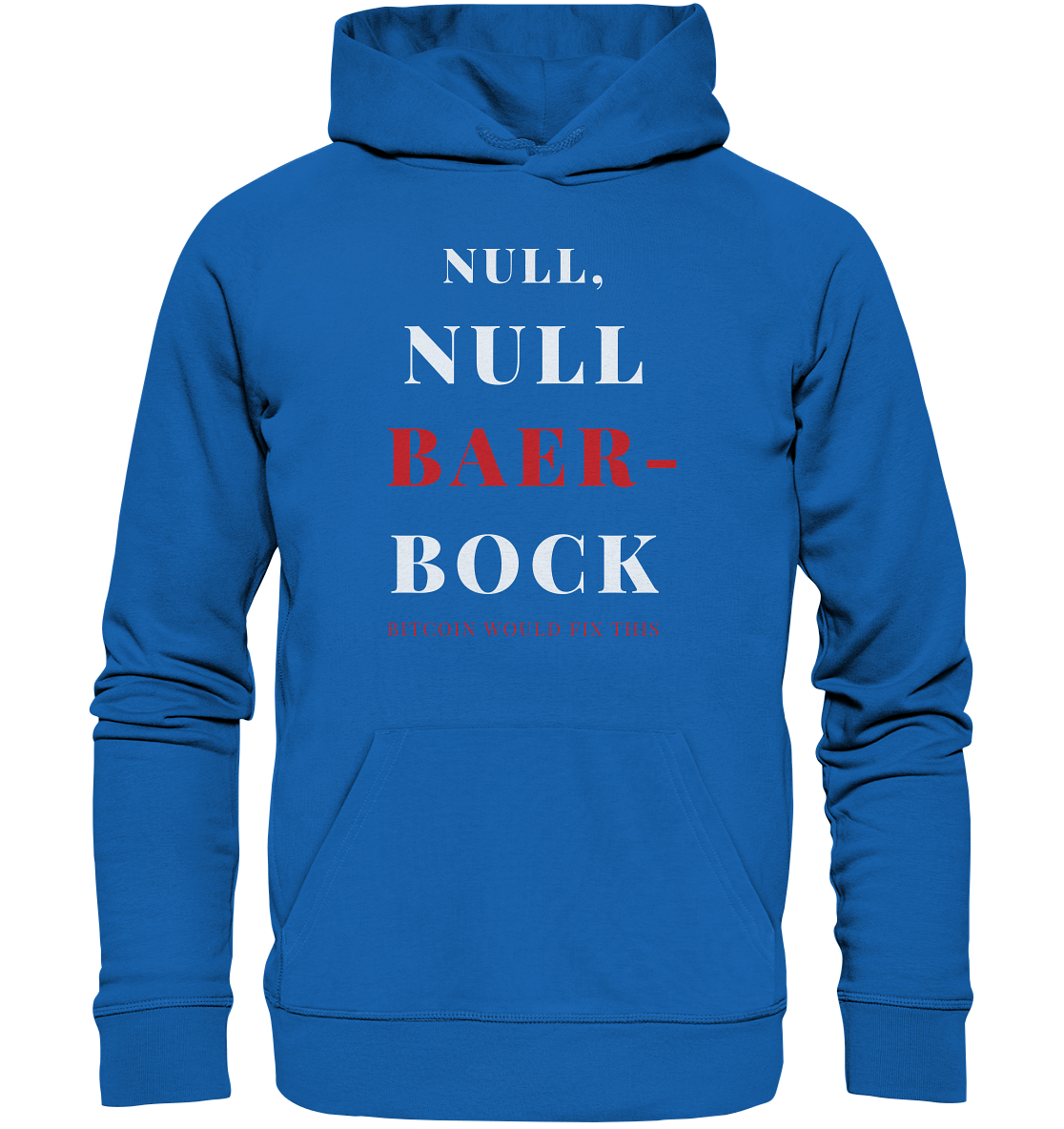 NULL, NULL BAER-BOCK - BITCOIN WOULD FIX... - STUDY BITCOIN   - Premium Unisex Hoodie