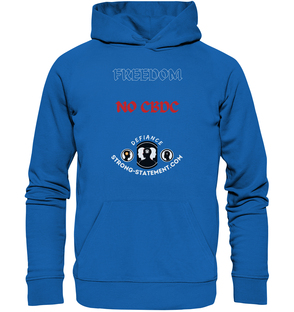 FREEDOM - NO CBDC - Defiance - Strong-Statement.com  - Premium Unisex Hoodie
