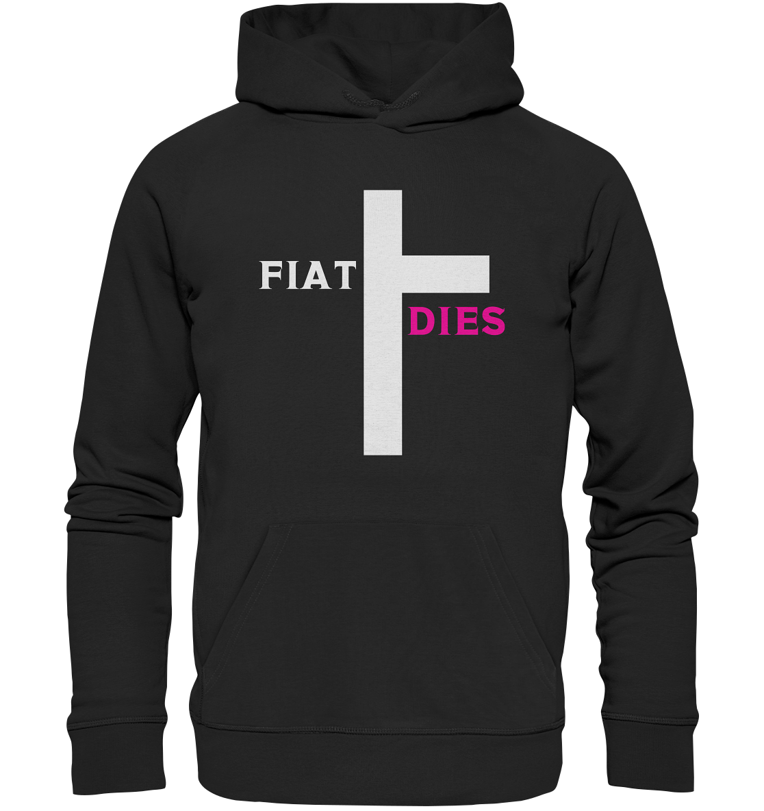 FIAT DIES  - (Variante "FIAT" Teil des Kreuzes) - Premium Unisex Hoodie