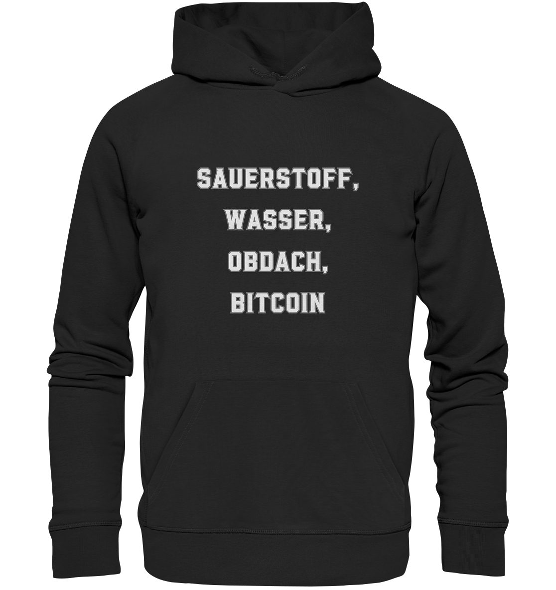 SAUERSTOFF, WASSER, OBDACH, BITCOIN - Premium Unisex Hoodie