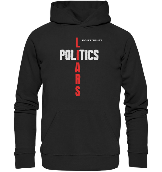 don`t trust POLITICS, LIARS - Premium Unisex Hoodie