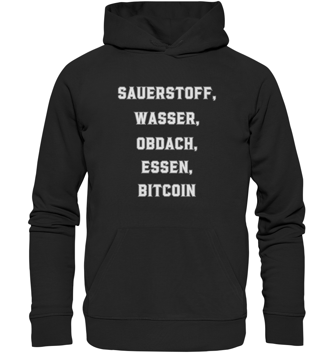 SAUERSTOFF, WASSER, OBDACH, ESSEN, BITCOIN - Premium Unisex Hoodie