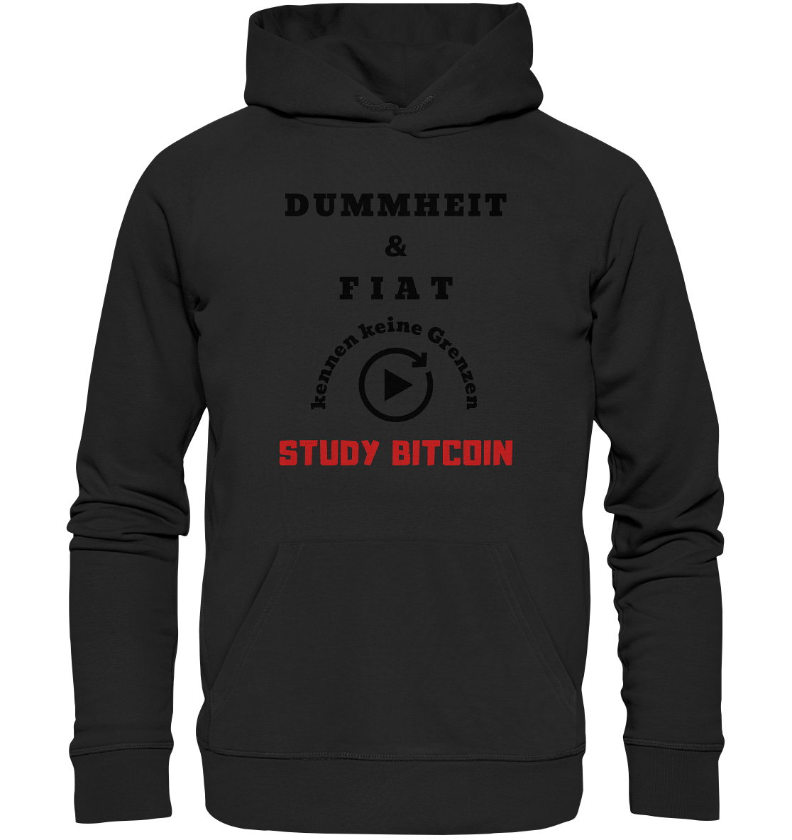 DUMMHEIT & FIAT KENNEN KEINE GRENZEN - STUDY BITCOIN (ROT) # PLAYBUTTON UNENDLICH - Premium Unisex Hoodie