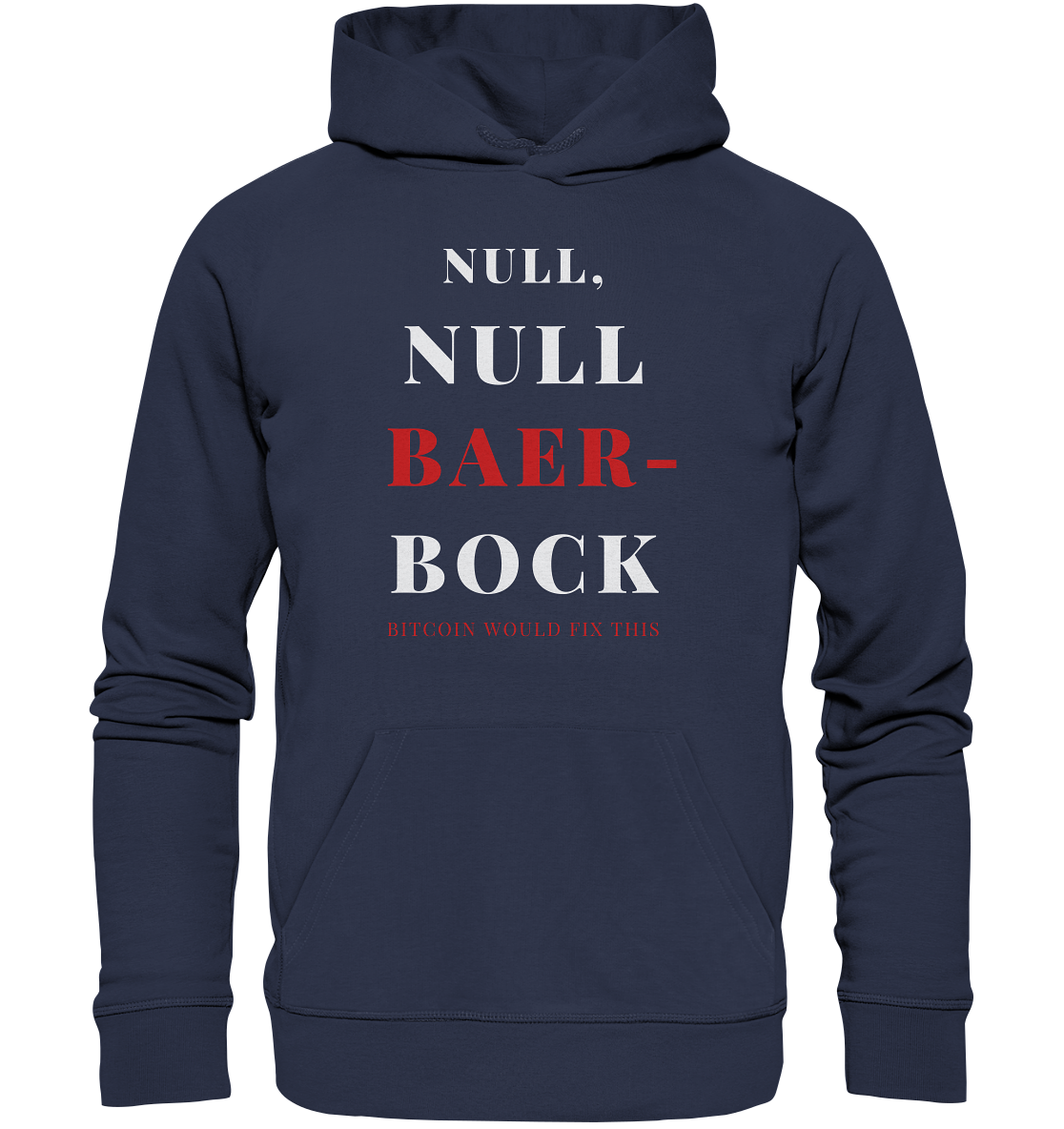 NULL, NULL BAER-BOCK - BITCOIN WOULD FIX... - STUDY BITCOIN   - Premium Unisex Hoodie