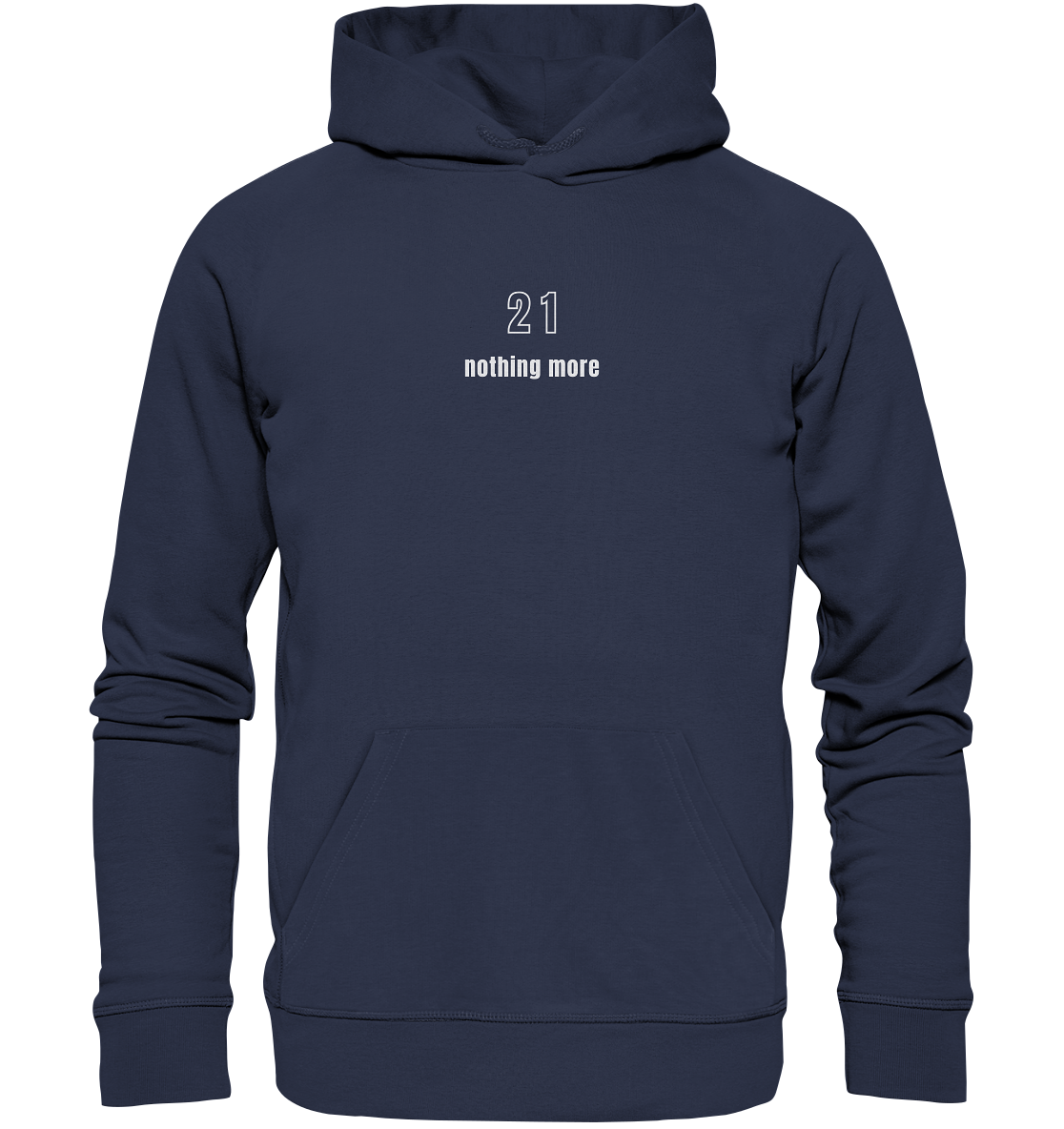 Minimalistisch - 21 nothing more - Premium Unisex Hoodie