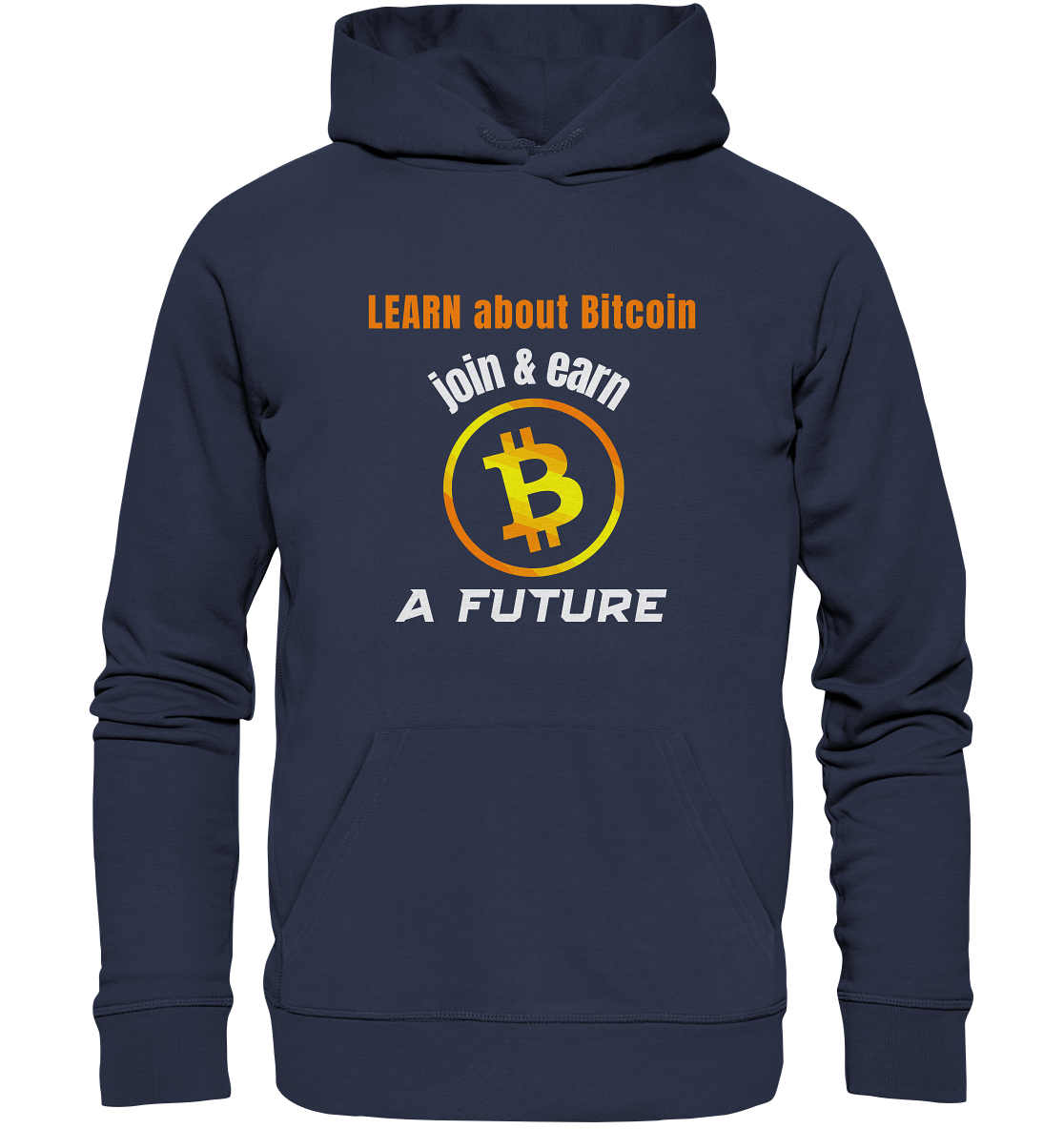 LEARN ABOUT BITCOIN - join & earn - A FUTURE - Premium Unisex Hoodie