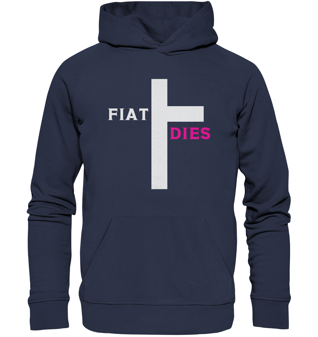 FIAT DIES  - (Variante "FIAT" Teil des Kreuzes) - Premium Unisex Hoodie