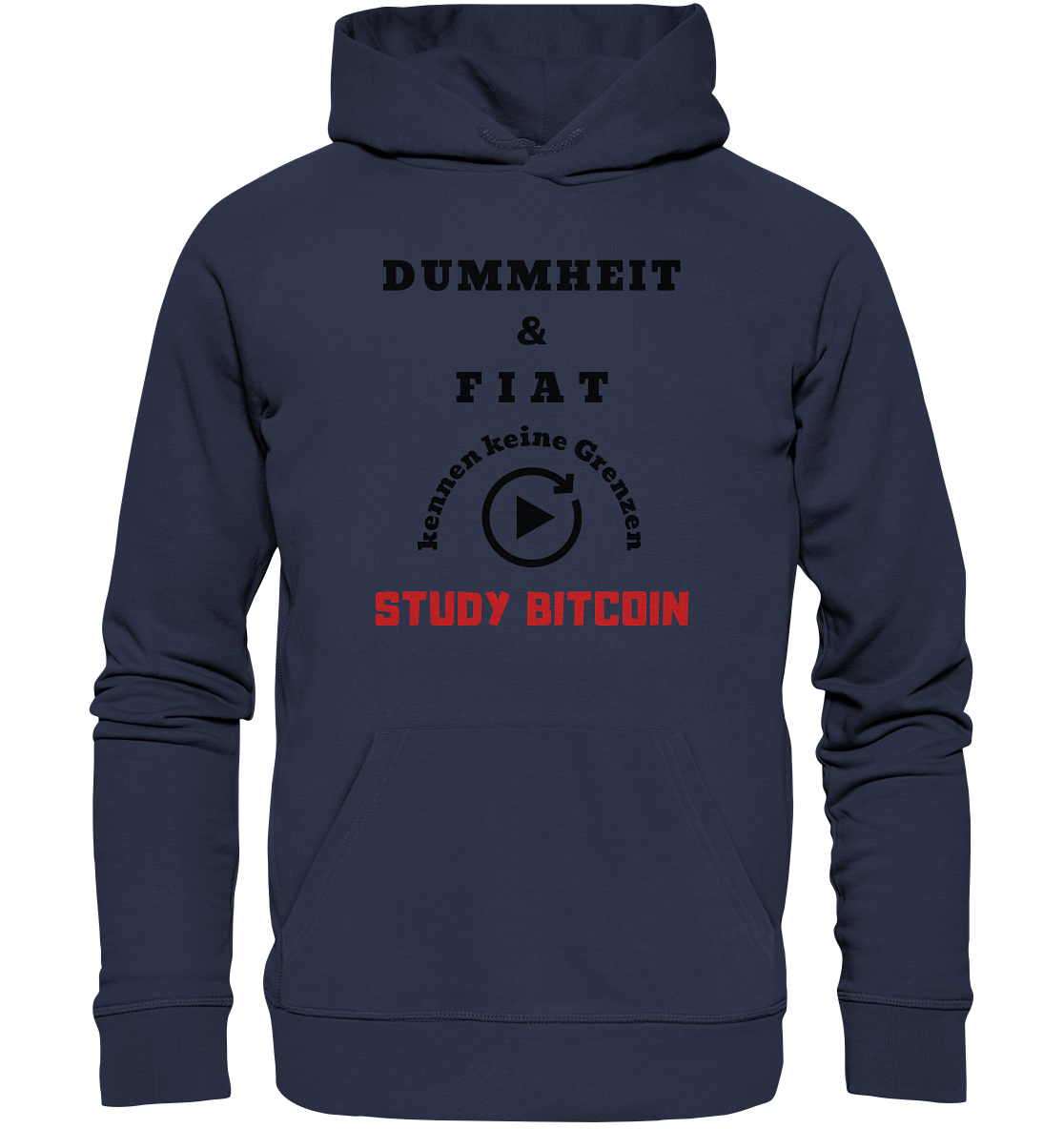 DUMMHEIT & FIAT KENNEN KEINE GRENZEN - STUDY BITCOIN (ROT) # PLAYBUTTON UNENDLICH - Premium Unisex Hoodie