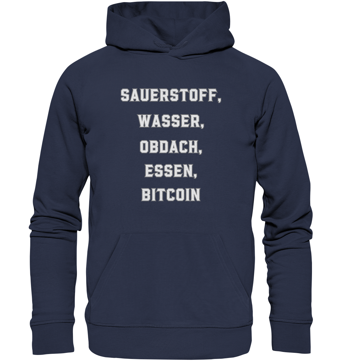 SAUERSTOFF, WASSER, OBDACH, ESSEN, BITCOIN - Premium Unisex Hoodie