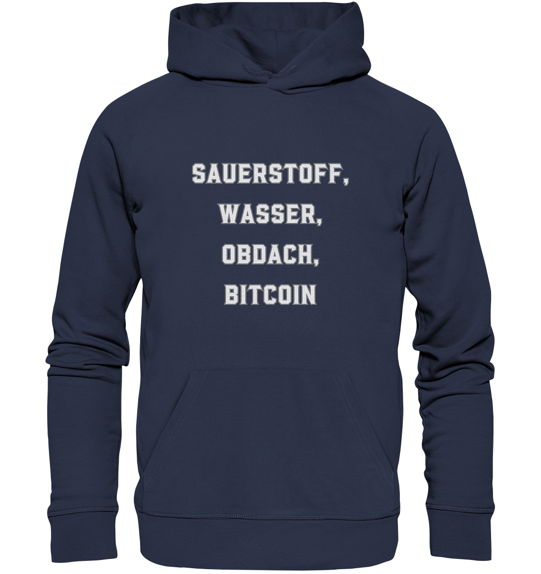 SAUERSTOFF, WASSER, OBDACH, BITCOIN - Premium Unisex Hoodie