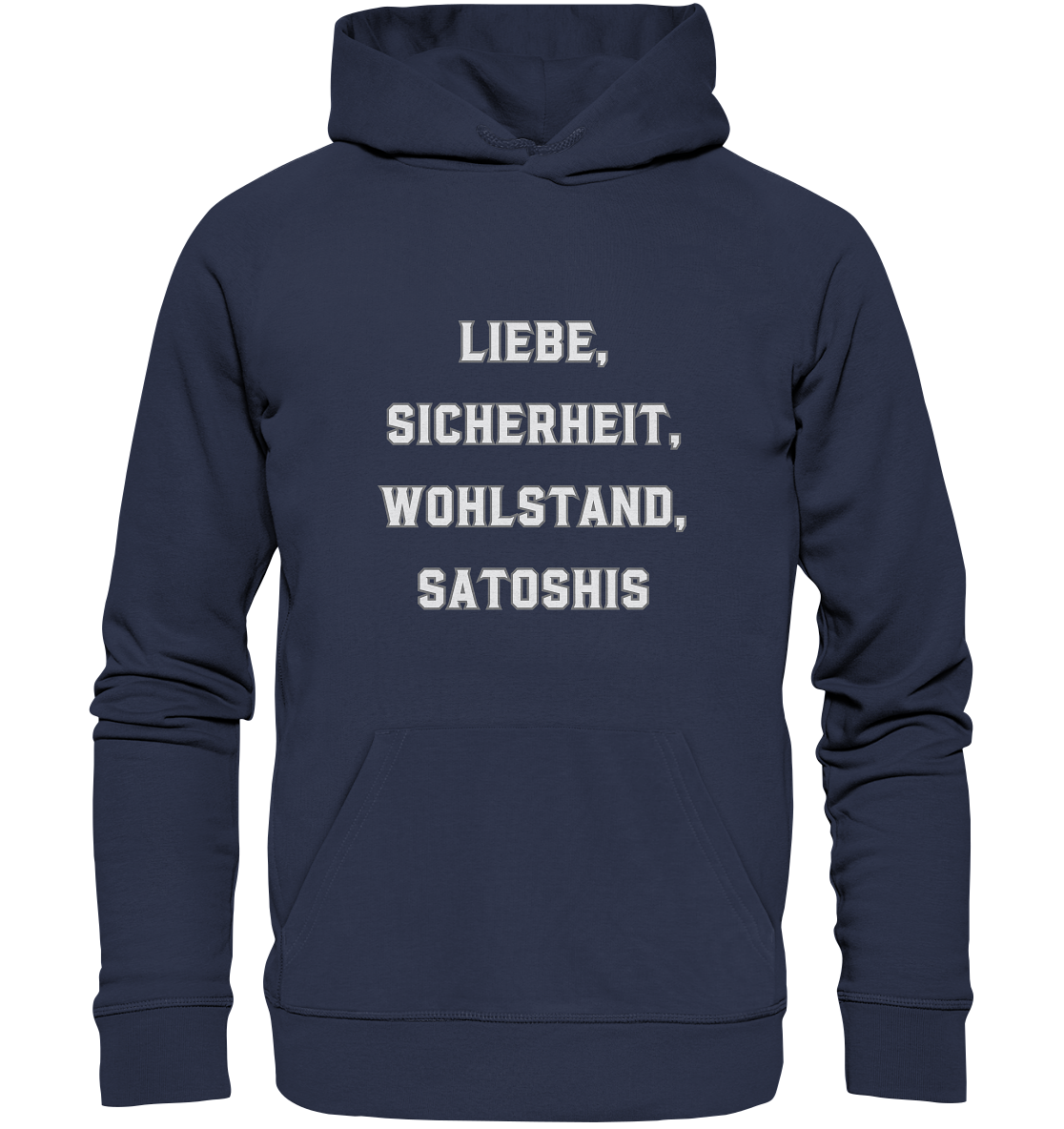 LIEBE, SICHERHEIT, WOHLSTAND, SATOSHIS - Premium Unisex Hoodie