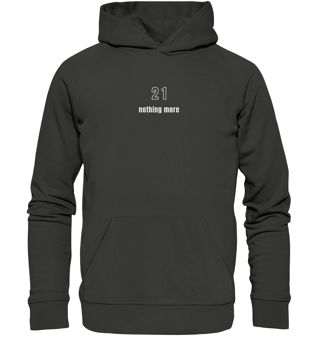 Minimalistisch - 21 nothing more - Premium Unisex Hoodie