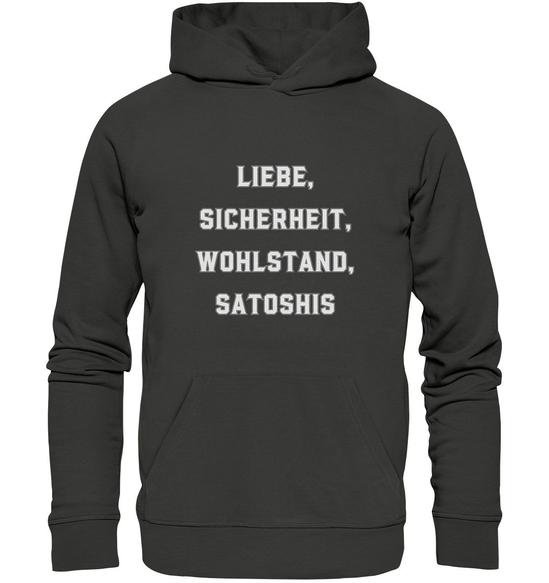 LIEBE, SICHERHEIT, WOHLSTAND, SATOSHIS - Premium Unisex Hoodie