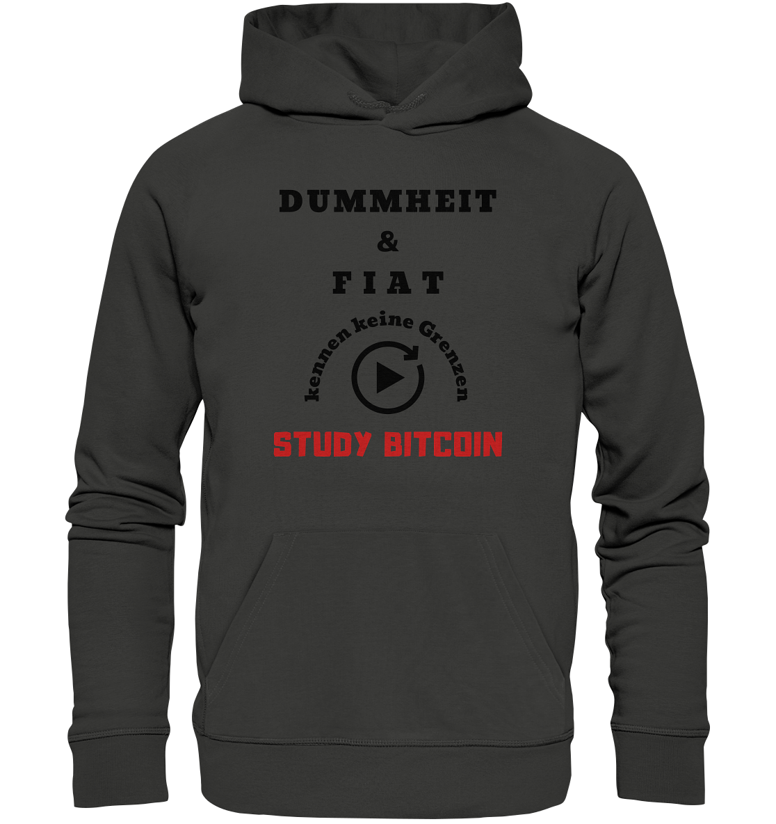 DUMMHEIT & FIAT KENNEN KEINE GRENZEN - STUDY BITCOIN (ROT) # PLAYBUTTON UNENDLICH - Premium Unisex Hoodie