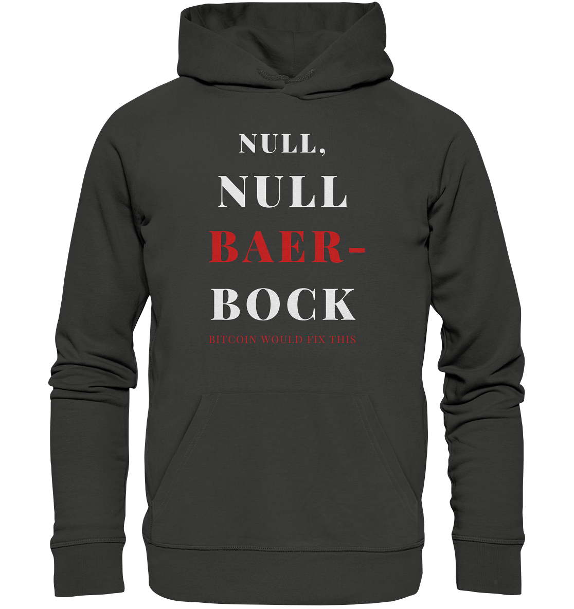 NULL, NULL BAER-BOCK - BITCOIN WOULD FIX... - STUDY BITCOIN   - Premium Unisex Hoodie