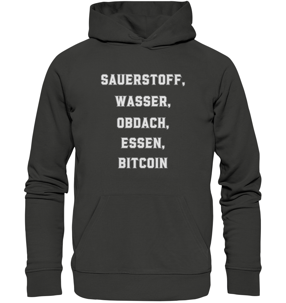 SAUERSTOFF, WASSER, OBDACH, ESSEN, BITCOIN - Premium Unisex Hoodie