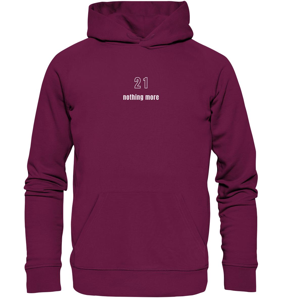 Minimalistisch - 21 nothing more - Premium Unisex Hoodie