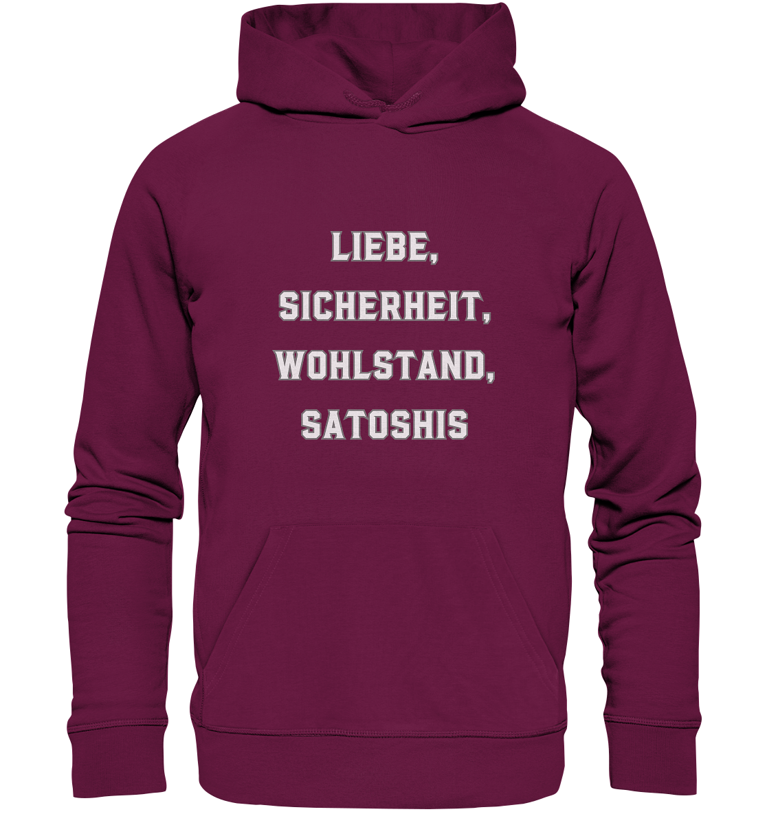 LIEBE, SICHERHEIT, WOHLSTAND, SATOSHIS - Premium Unisex Hoodie