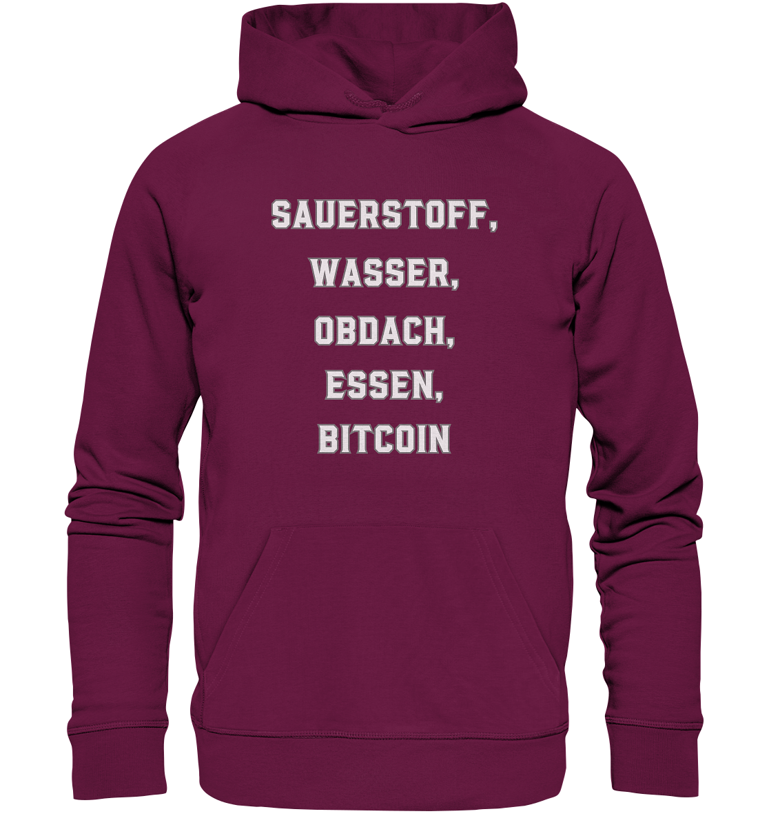 SAUERSTOFF, WASSER, OBDACH, ESSEN, BITCOIN - Premium Unisex Hoodie