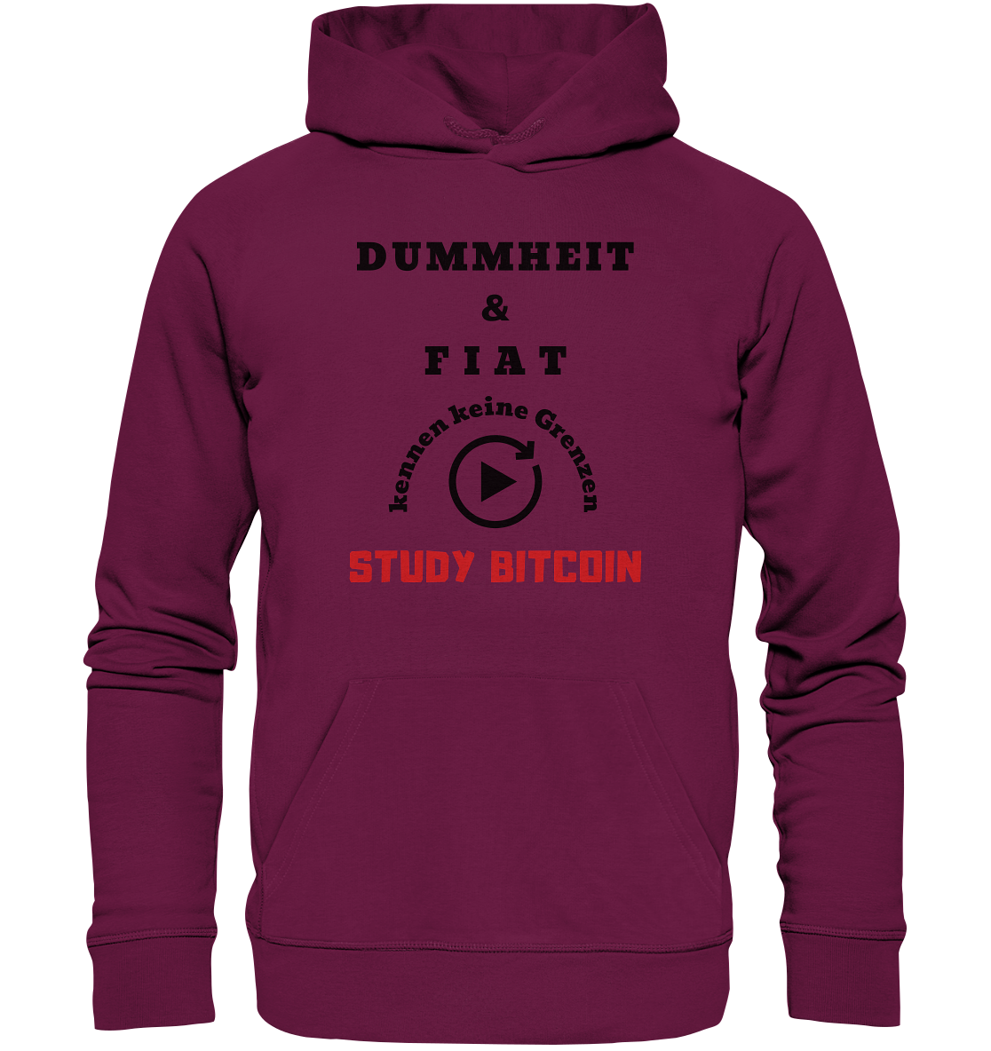DUMMHEIT & FIAT KENNEN KEINE GRENZEN - STUDY BITCOIN (ROT) # PLAYBUTTON UNENDLICH - Premium Unisex Hoodie