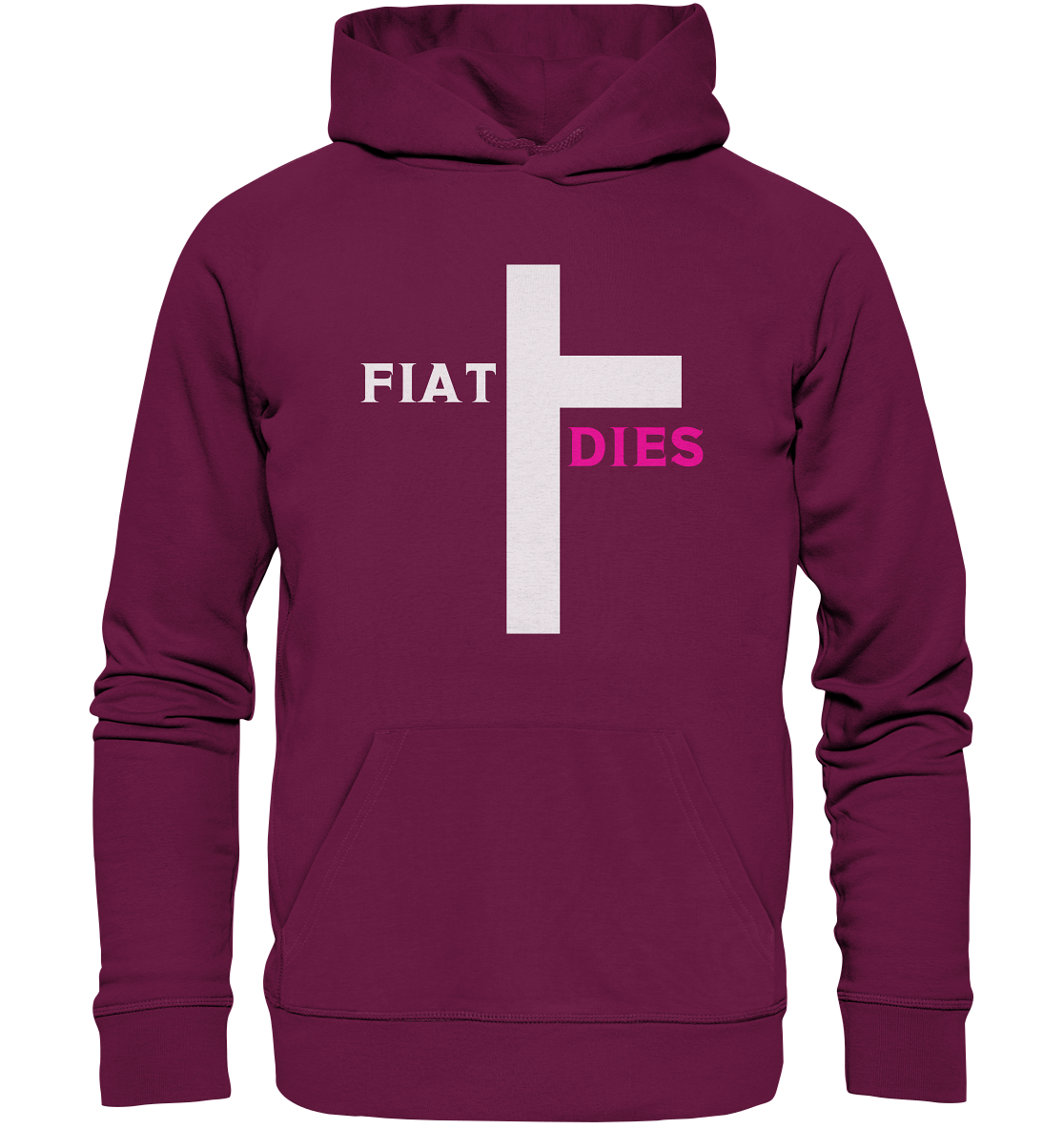 FIAT DIES  - (Variante "FIAT" Teil des Kreuzes) - Premium Unisex Hoodie