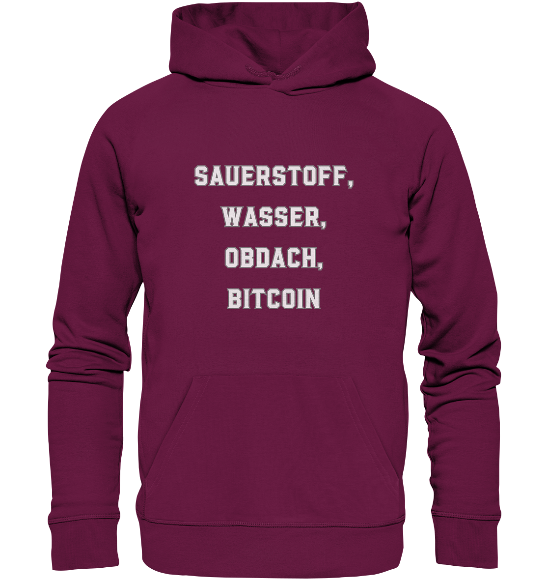 SAUERSTOFF, WASSER, OBDACH, BITCOIN - Premium Unisex Hoodie