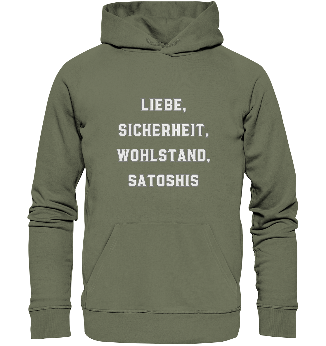 LIEBE, SICHERHEIT, WOHLSTAND, SATOSHIS - Premium Unisex Hoodie