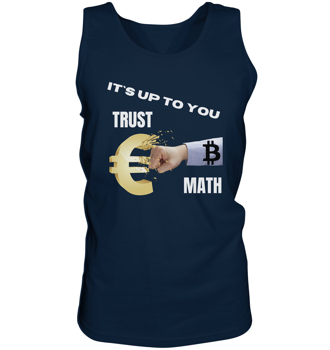 It`s up to you - TRUST or MATH - Tank-Top