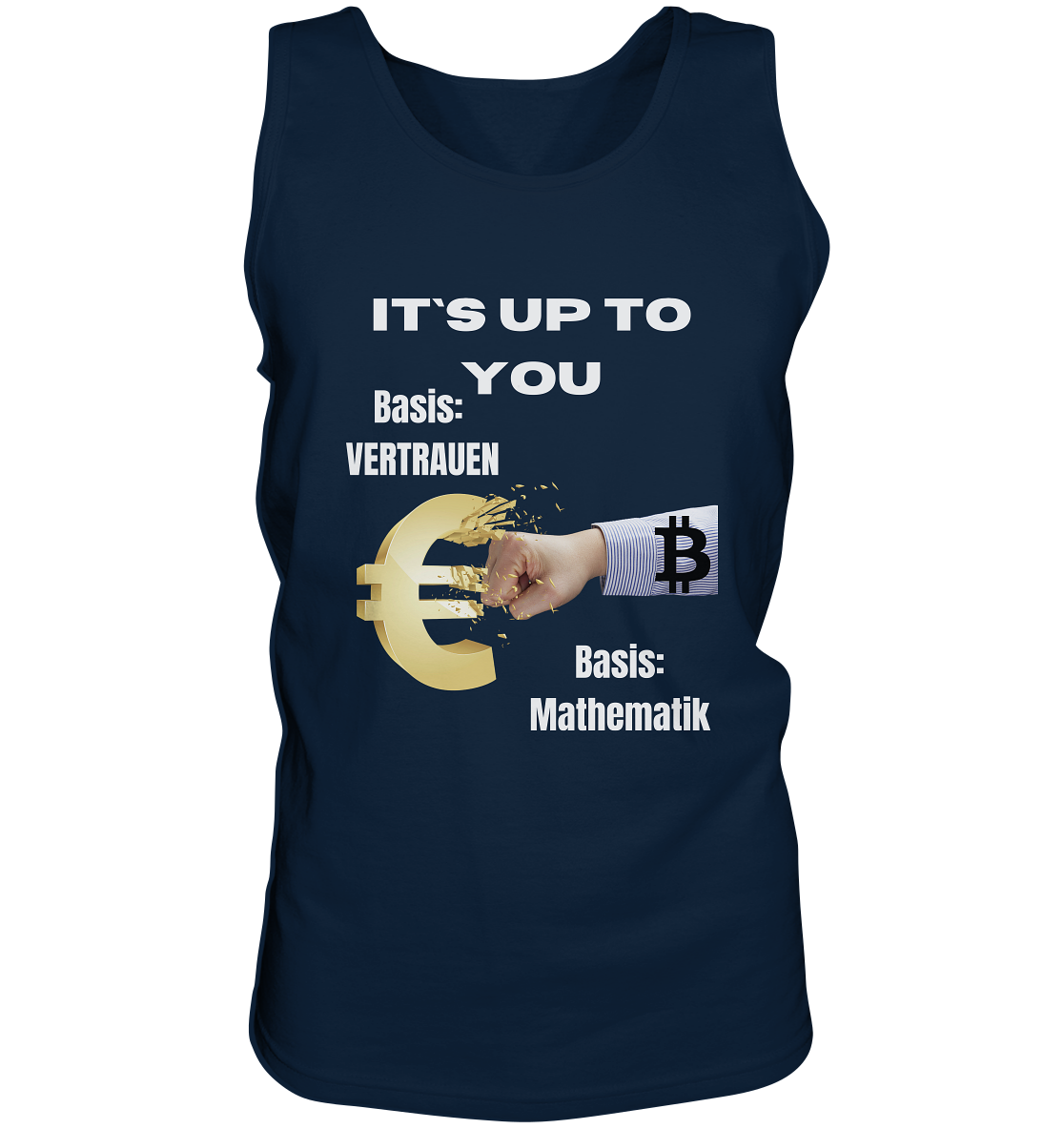 It`s up to you - Basis: Vertrauen / Mathematik - Tank-Top