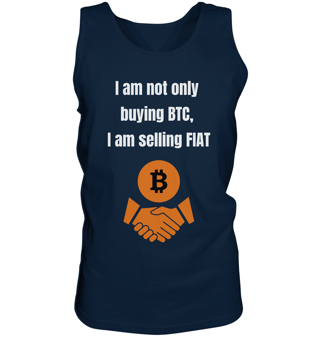 I am not only buying BTC, I am selling FIAT - Tank-Top