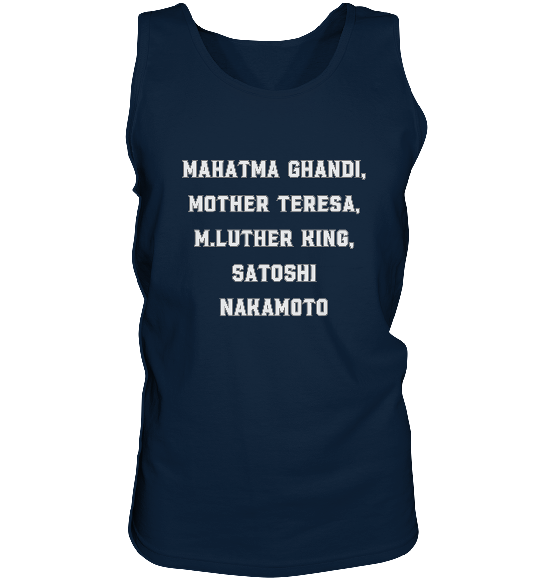 Mahatma Ghandi, Mother Theresa, M. Luther King, Satoshi Nakamoto - Tank-Top