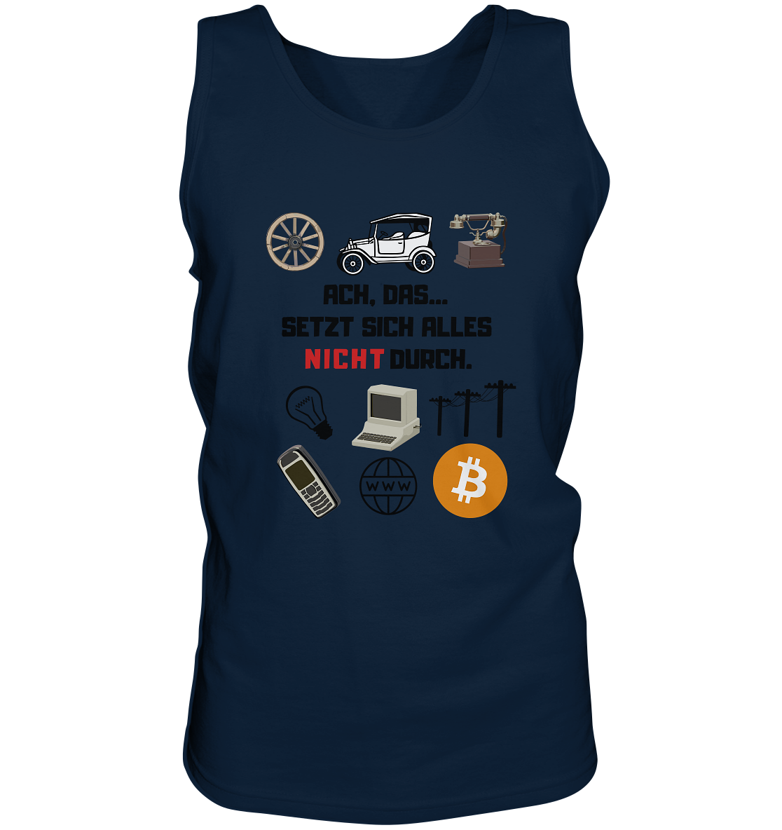 ACH, das.... SETZT SICH ALLES NICHT (rot) DURCH (Grafiken, BTC Symbol) - Tank-Top