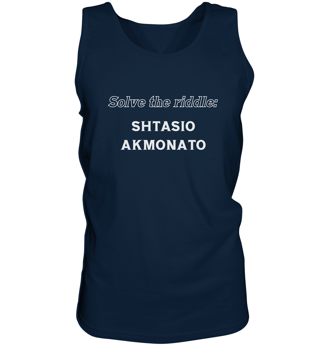 SOLVE THE RIDDLE - SHTASIO AKMONATO - Tank-Top
