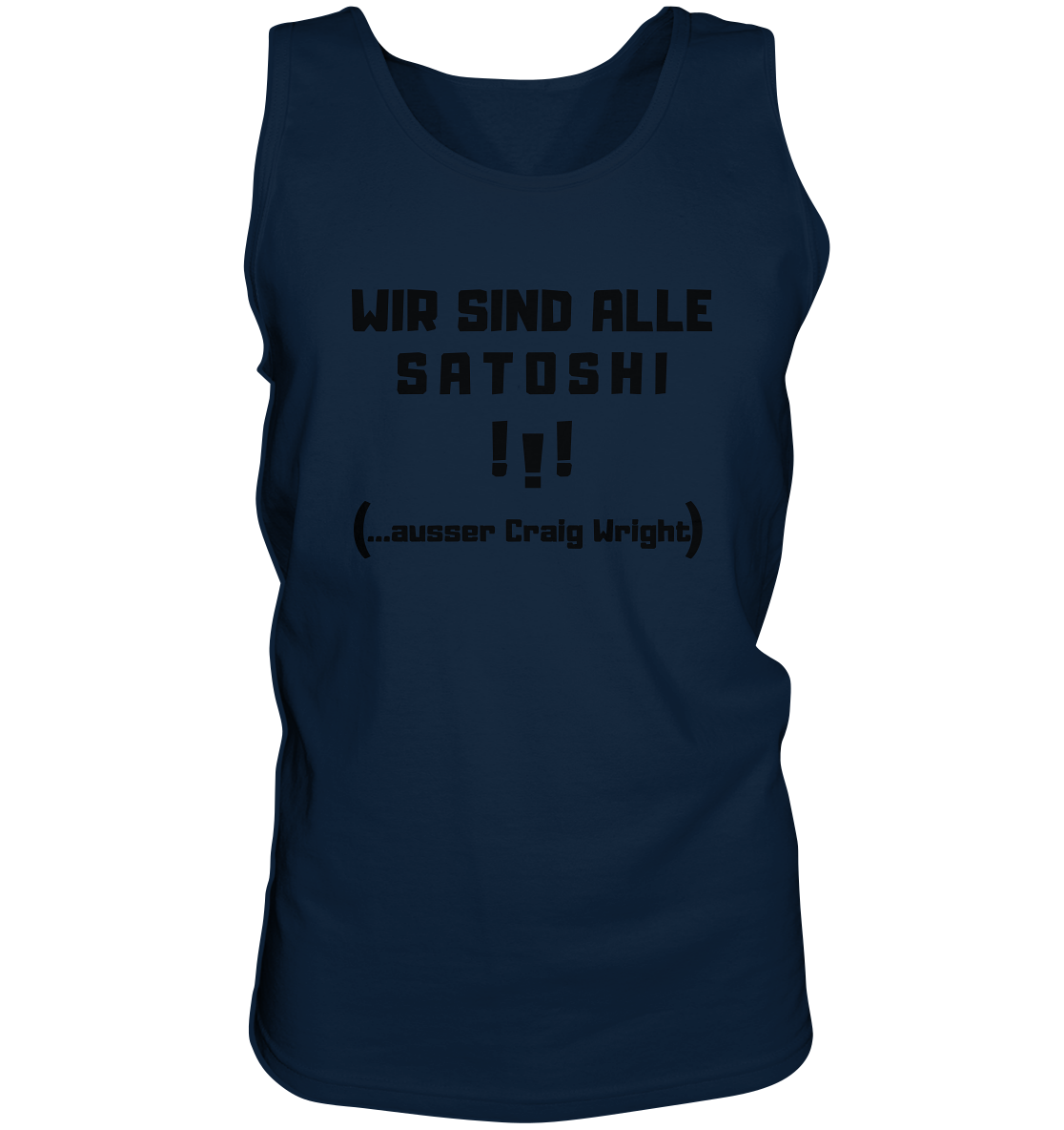 WIR SIND ALLE SATOSHI... ausser CRAIG WRIGHT (Version "!!!" ohne Lachen) - Tank-Top