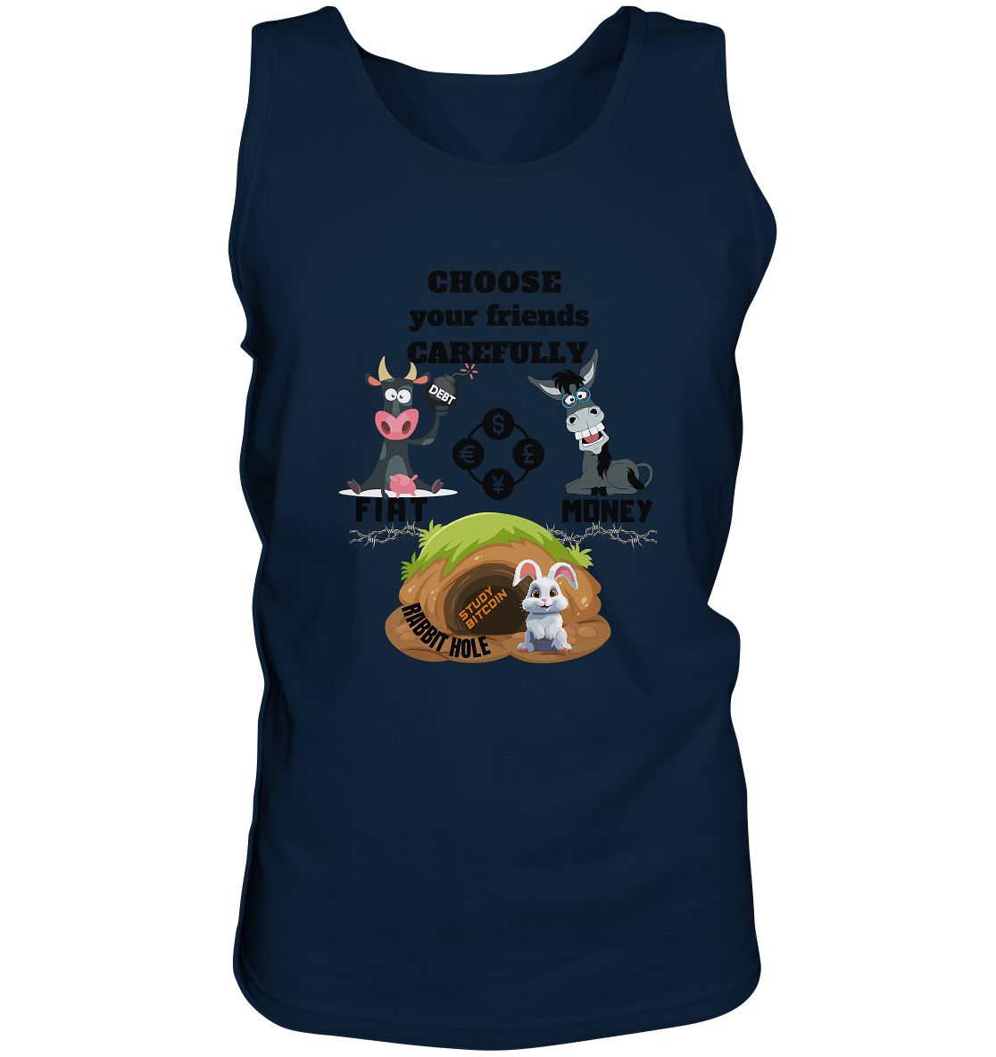 CHOOSE your friends CAREFULLY - FIAT Money / Rabbithole - Tank-Top