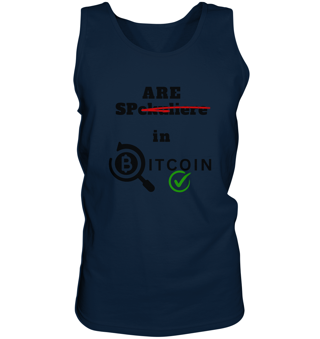SPARE in BITCOIN (Version "nicht spekuliere", Lupe, grüner Haken)  - Tank-Top