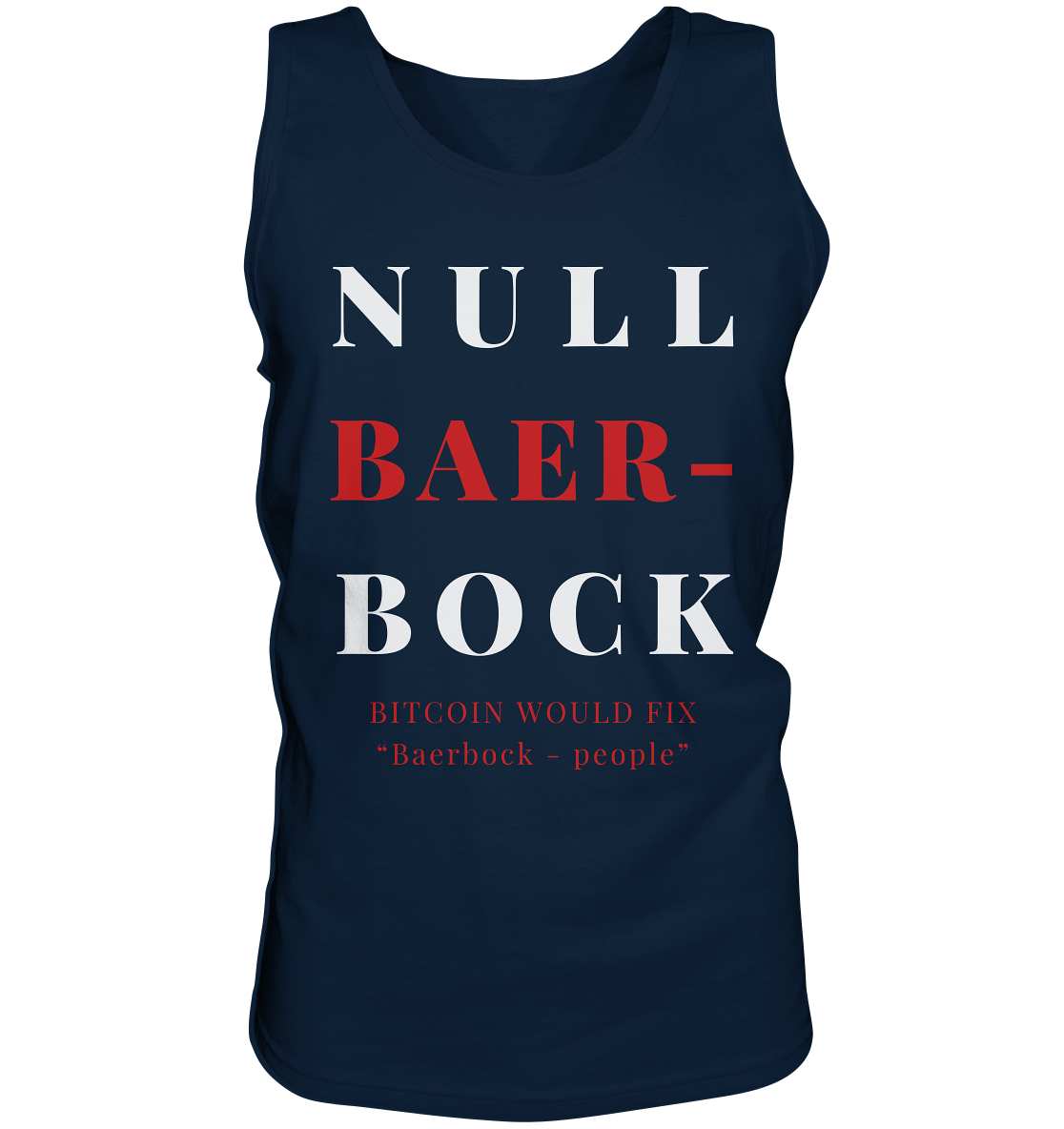 BAERBOCK? BITCOIN WOULD FIX "Baerbock-people" - STUDY BITCOIN  - Tank-Top