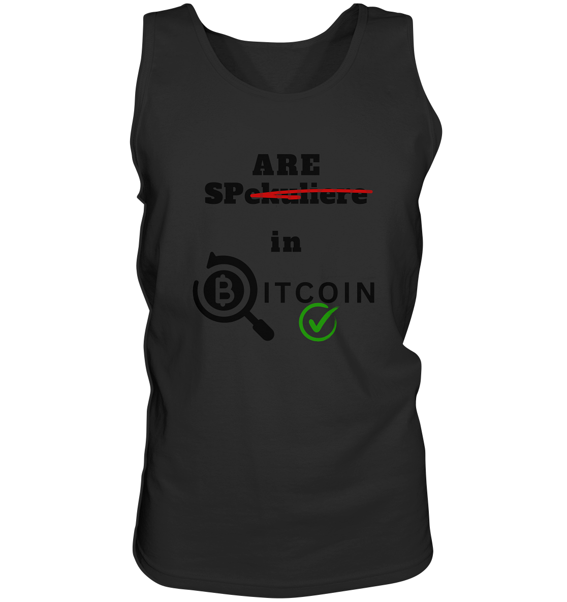SPARE in BITCOIN (Version "nicht spekuliere", Lupe, grüner Haken)  - Tank-Top