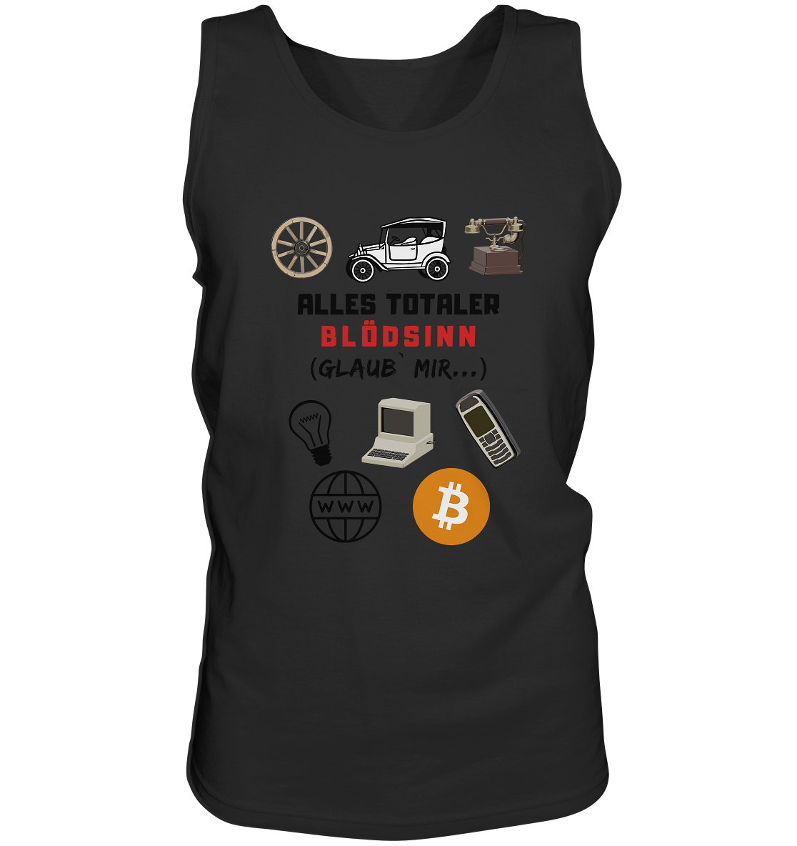 ALLES TOTALER BLÖDSINN (Glaub` mir...) -(Signalwort ROT, Grafiken, BTC Symbol)  - Tank-Top