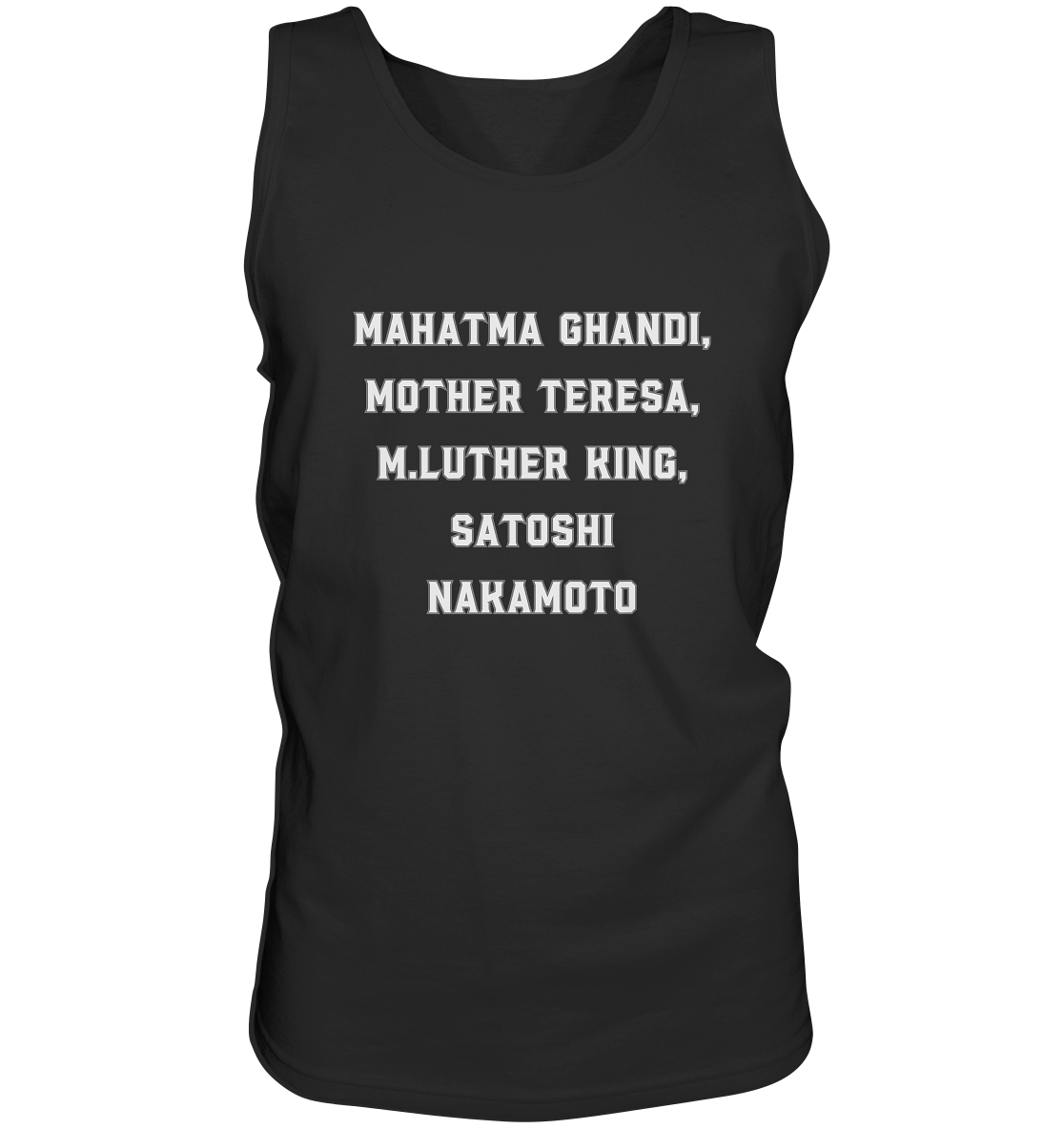 Mahatma Ghandi, Mother Theresa, M. Luther King, Satoshi Nakamoto - Tank-Top