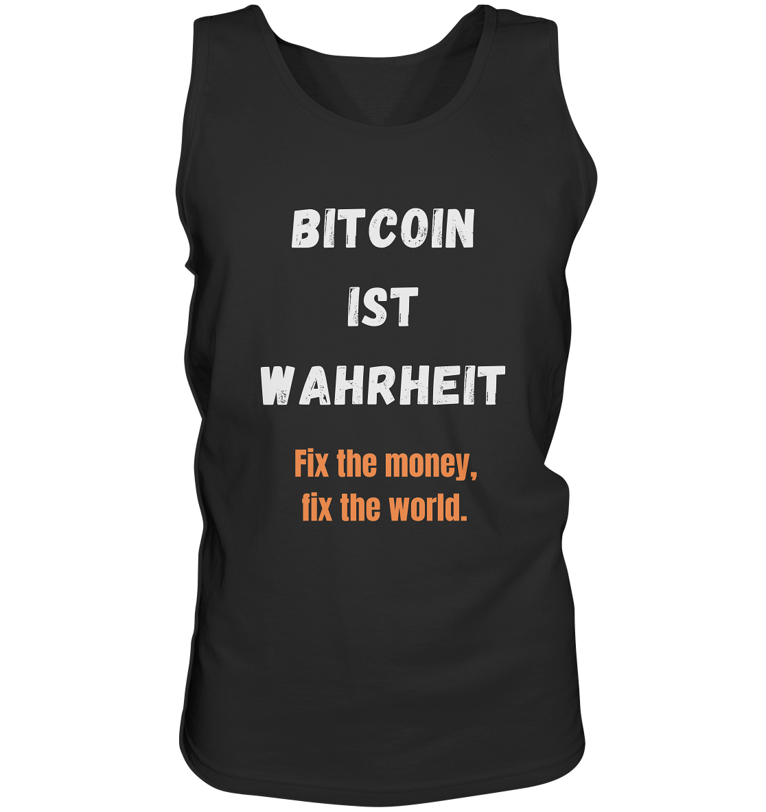 BITCOIN IST WAHRHEIT - Fix the money, fix the world  - Tank-Top