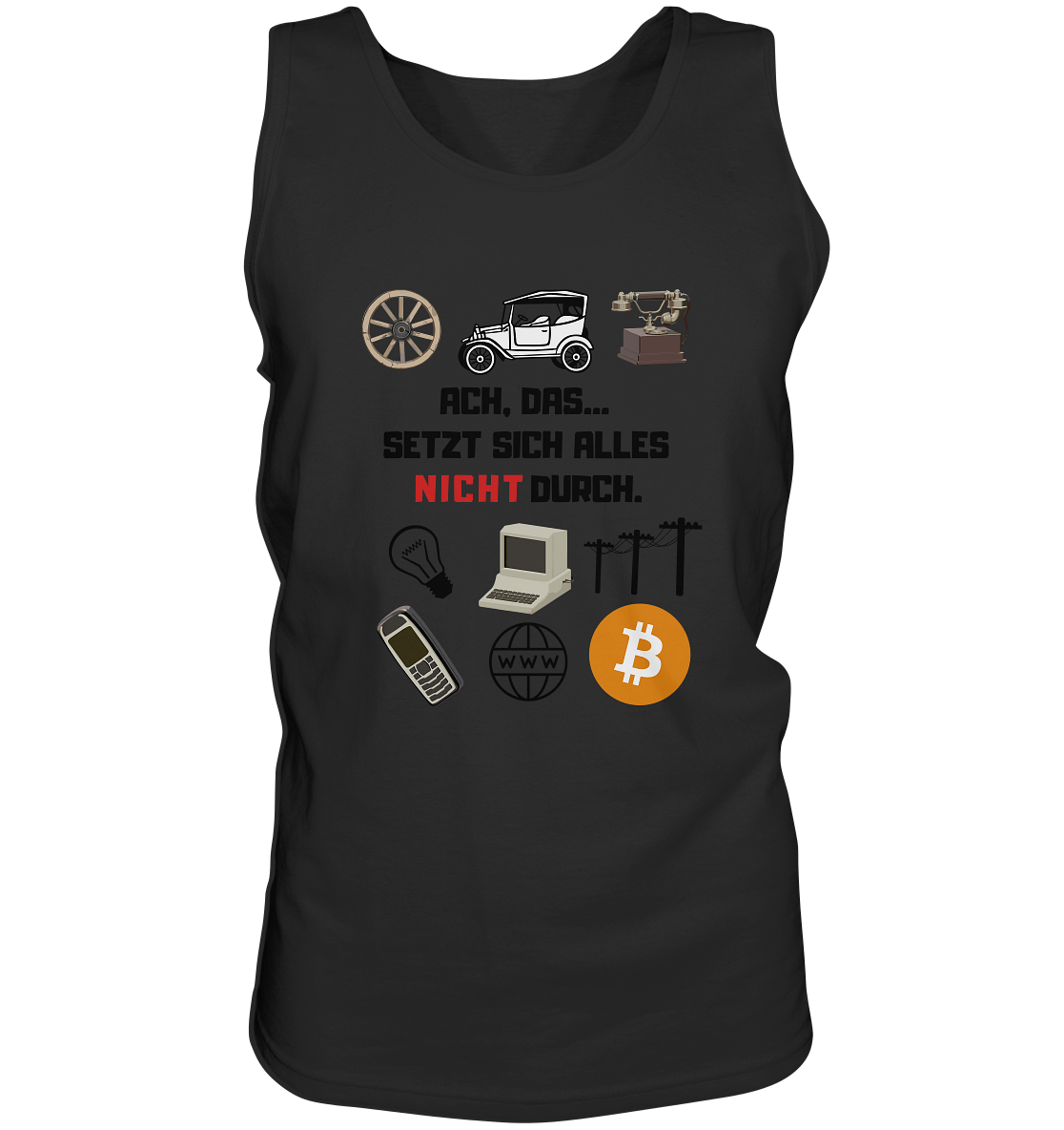 ACH, das.... SETZT SICH ALLES NICHT (rot) DURCH (Grafiken, BTC Symbol) - Tank-Top